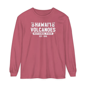 Hawaii Volcanoes National Park Hawaii Comfort Colors Unisex Long Sleeve T-Shirt